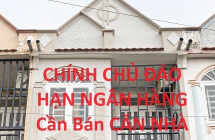 CHÍNH CHỦ ĐÁO HẠN NGÂN HÀNG Cần Bán CĂN NHÀ TẠI TÂN UYÊN